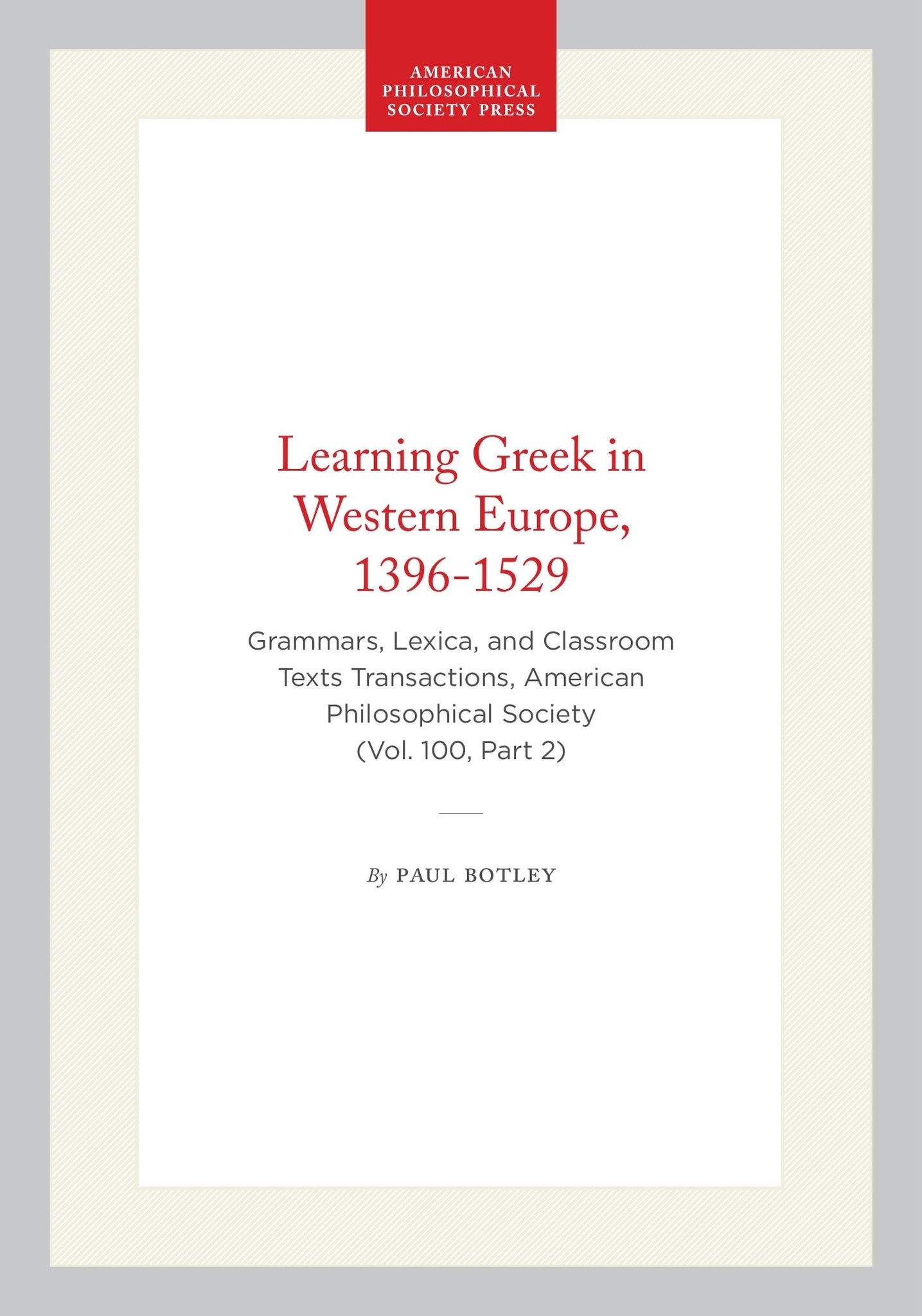 Learning Greek in Western Europe, 1396-1529